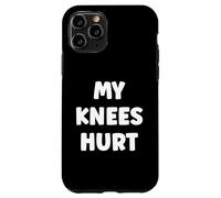 Carcasa para iPhone 11 Pro Simple Funny Gym Workout Quote My Knees Hurt