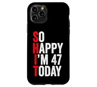 Carcasa para iPhone 11 Pro So Happy I'm 47 Today Funny 47th Birthday Chistes 47 Cumpleaños