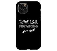 Carcasa para iPhone 11 Pro Social Distancing Since 2003 Funny 2000s Meme Birthday 2003