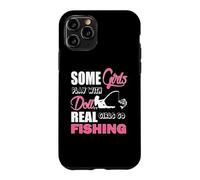Carcasa para iPhone 11 Pro Some Girls Play with Dolls Real Girls Go Fishing Outdoors