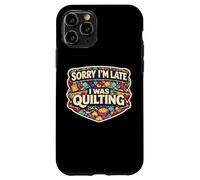 Carcasa para iPhone 11 Pro Sorry I'm Late I Was Quilting Funny Quilter Broma Humor Cita