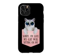 Carcasa para iPhone 11 Pro Sorry I'm Late My Cat Was Sitting On Me Sarcastic