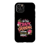 Carcasa para iPhone 11 Pro Soy Esa Abuela Loca de la Que Todos te hablaron