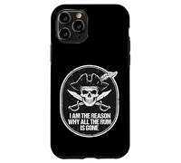 Carcasa para iPhone 11 Pro Soy la razón por la Que Todo el Ron se ha ido Pirata