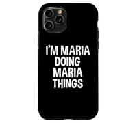 Carcasa para iPhone 11 Pro Soy María Haciendo Maria Cosas Graciosas Dicho