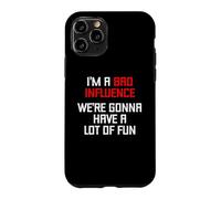Carcasa para iPhone 11 Pro Soy una Mala Influencia (Vamos a divertirnos Mucho) - Divertido
