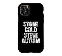 Carcasa para iPhone 11 Pro Stone Cold Steve Autism - Divertido Dicho novedoso Cool Autistic