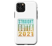 Carcasa para iPhone 11 Pro Straight Outta 2021 Classic Birth of Birthday Years Retro