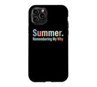 Carcasa para iPhone 11 Pro Summer Remembering My Why Funny Inspirational Quote Vacaciones