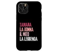 Carcasa para iPhone 11 Pro Tamara La Donna Il Mito La Leggenda Festa di Compleanno