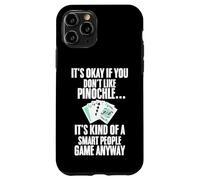 Carcasa para iPhone 11 Pro Tarjeta Divertida Pinochle con Texto en inglés It's Okay If You Don't Like Pinochle