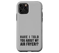 Carcasa para iPhone 11 Pro ¿Te he hablado de mi FREIDORA DE Aire Crispy Food Lovers