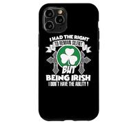 Carcasa para iPhone 11 Pro Tenía Derecho a Permanecer en Silencio Pero Siendo irlandés