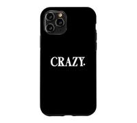 Carcasa para iPhone 11 Pro That Says Crazy Shirt - Un diseño Que Dice Loco