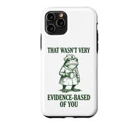 Carcasa para iPhone 11 Pro That Wasn't Very Evidence-Based of You Divertida