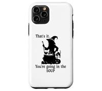 Carcasa para iPhone 11 Pro That's It You'Re Going in The Soup Cat Witch Witches Brew