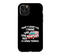 Carcasa para iPhone 11 Pro That's What I Do I Drive Wee Woo Bus and I Know Things