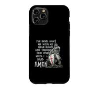 Carcasa para iPhone 11 Pro The Devil Saw Me with My Head Down Thought He'd Won Knights