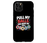 Carcasa para iPhone 11 Pro Tira de mis Bolas y hazme Gritar Jugador de Bingo Divertido