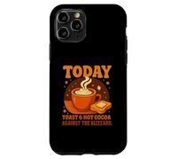 Carcasa para iPhone 11 Pro Today'S Plan: Toast & Hot Cocoa Against The Blizzard Gifts