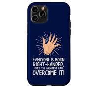 Carcasa para iPhone 11 Pro Todos Nacen diestros Solo los más Grandes lo superan