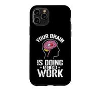 Carcasa para iPhone 11 Pro Tu Cerebro está Haciendo Todo el Trabajo