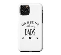 Carcasa para iPhone 11 Pro Two Dads Are Better Than One Dad Life is Better with My Dads