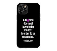 Carcasa para iPhone 11 Pro Una Mujer no Tiene Que ser Modesta para ser respetada