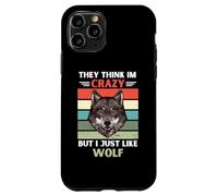 Carcasa para iPhone 11 Pro Vintage Piensan Que Estoy Loco Pero me Gusta el Amante de los Lobos