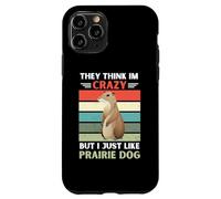 Carcasa para iPhone 11 Pro Vintage Piensan Que Estoy Loco Pero me Gusta el Perro de la Pradera