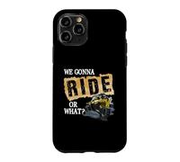 Carcasa para iPhone 11 Pro We Gonna Ride Or What Funny Off Road Fan