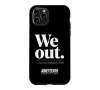Carcasa para iPhone 11 Pro We out Harriet Tubman Black History Junio 1865 Juneteenth