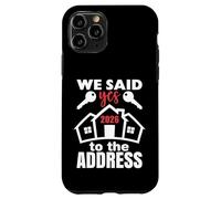 Carcasa para iPhone 11 Pro We Said Yes To The Address 2026 First Time Homeowner Couples