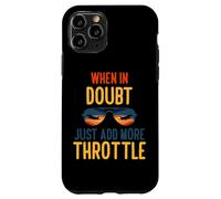 Carcasa para iPhone 11 Pro When in Doubt Just Add More Throttle