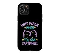Carcasa para iPhone 11 Pro Why Walk When You Can Cartwheel Gymnastics Gymnast Girl Boy