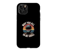 Carcasa para iPhone 11 Pro Why You All Up In My Grill