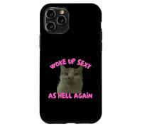Carcasa para iPhone 11 Pro Woke Up Sexy As Hell Again Funny Cat Meme Sarcastic