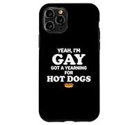 Carcasa para iPhone 11 Pro Yeah I'm Gay Got A Yearning for Hot Dogs Funny Meme LGBTQ