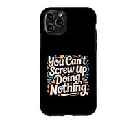 Carcasa para iPhone 11 Pro You Can't Screw Up Doing Nothing Lazy Logic Jokes -