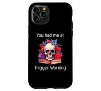 Carcasa para iPhone 11 Pro You Had Me at Trigger Warning Dark Romance Trigger Warnings