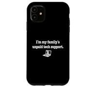 Carcasa para iPhone 11 Programador IT Guy I'm My Family's Unpaid Tech Support