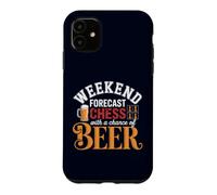 Carcasa para iPhone 11 Pronóstico de Fin de Semana Ajedrez con una Oportunidad de Cerveza Jugador Divertido