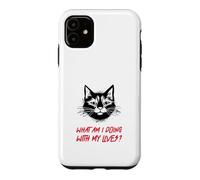 Carcasa para iPhone 11 ¿Qué Estoy Haciendo con mis Vidas? (Funny Cat Statement)