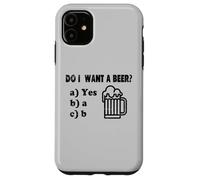 Carcasa para iPhone 11 Quiero una Cerveza Pregunta Divertida de Beber Broma Humor