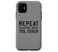 Carcasa para iPhone 11 Regalos de Entrenador, Repetir después de mí sí Entrenador, Entrenador de Voleibol