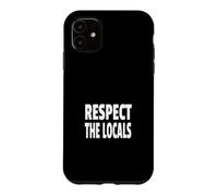 Carcasa para iPhone 11 Respect The Locals