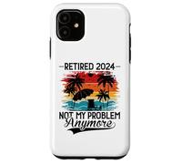 Carcasa para iPhone 11 Retired 2024 Not My Problem Anymore - Funny Retirement 2024