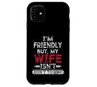 Carcasa para iPhone 11 Retro Soy Amigable Pero Mi Esposa No Toca Esposa Divertida