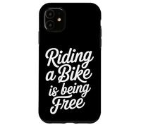 Carcasa para iPhone 11 Riding A Bike Is Being Free Freedom Biker Lifestyle -