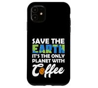 Carcasa para iPhone 11 Save Earth The Only Planet with Coffee Earth Day